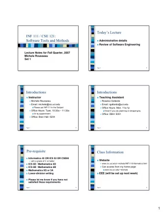 Todays Lecture  INF 111 / CSE 121:  Software Tools and Methods  Administrative details