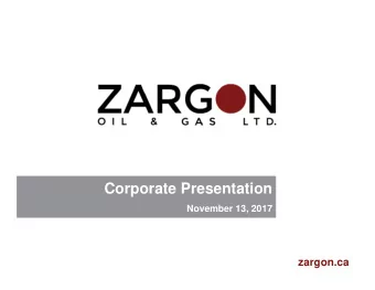 Corporate Presentation  November 13, 2017  zargon.ca  Forward Looking-Advisory  Forward-Looking