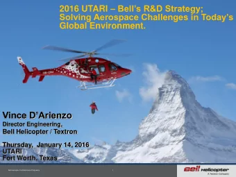 Vince DArienzo  Director Engineering,  Bell Helicopter / Textron  Thursday,  January 14, 2016