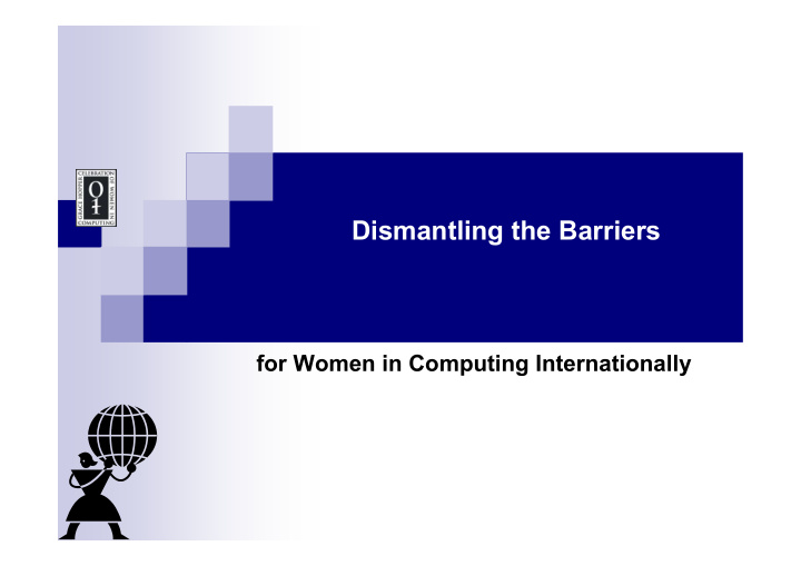 dismantling the barriers