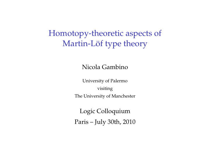 homotopy theoretic aspects of martin l of type theory