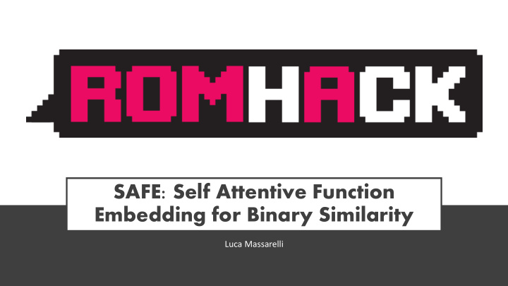 safe self attentive function embedding for binary