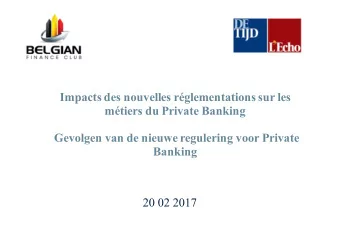 Impacts des nouvelles rglementations sur les  mtiers du Private Banking  Gevolgen van de nieuwe