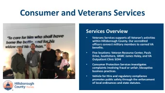 Consumer and Veterans Services  Insert picture  Services Overview  here    Veterans Services