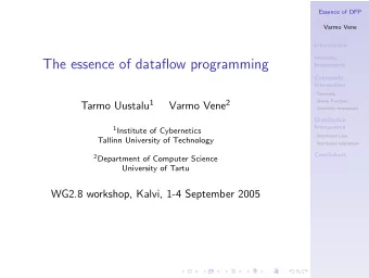 The essence of dataflow programming  Interpreters  Comonadic  Interpreters  Comonads Tarmo Uustalu