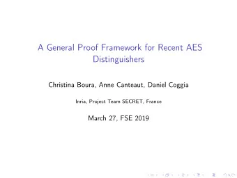 A General Proof Framework for Recent AES  Distinguishers  Christina Boura, Anne Canteaut, Daniel
