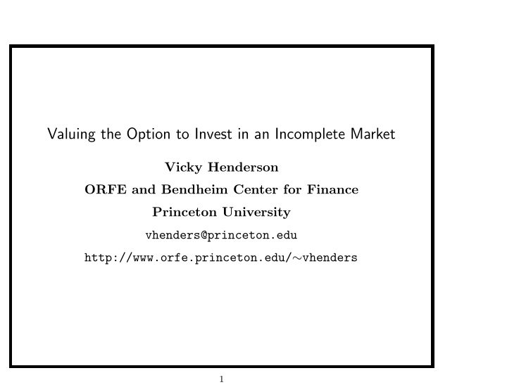 valuing the option to invest in an incomplete market