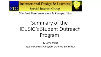 Summary of the  IDL SIGs Student Outreach  Program  By Sylvia Miller  Student Outreach program