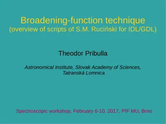 Broadening-function technique  (overview of scripts of S.M. Ruciski for IDL/GDL)  Theodor