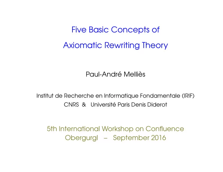 five basic concepts of axiomatic rewriting theory