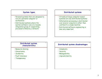System types  Distributed systems  Personal systems that are designed to  Virtually all large