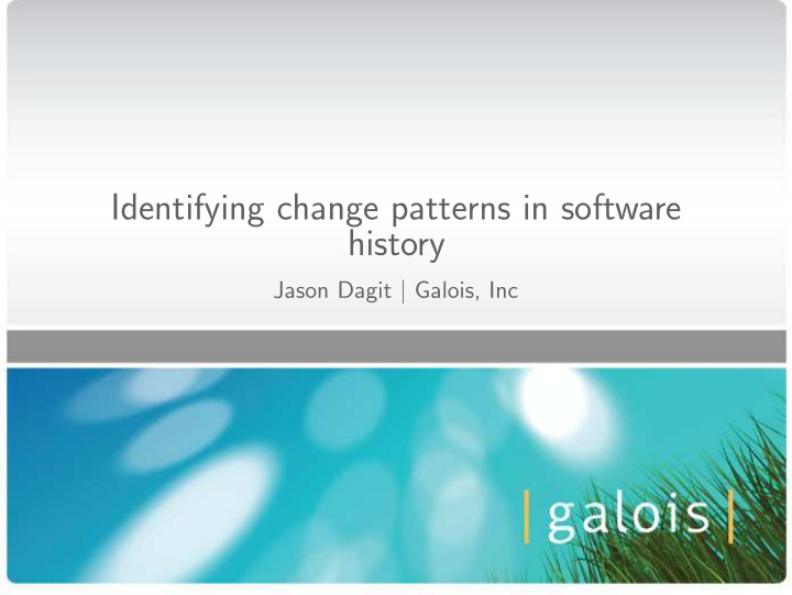 identifying change patterns in software history
