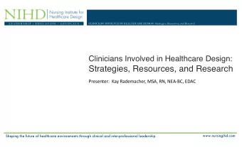 Strategies, Resources, and Research  Presenter:  Kay Rademacher, MSA, RN, NEA-BC, EDAC