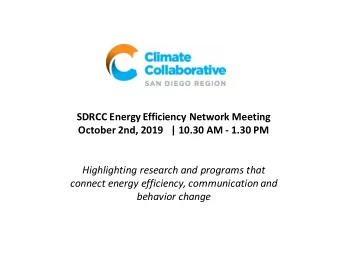 SDRCC Energy Efficiency Network Meeting  October 2nd, 2019 | 10.30 AM - 1.30 PM  Highlighting