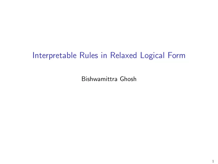 interpretable rules in relaxed logical form