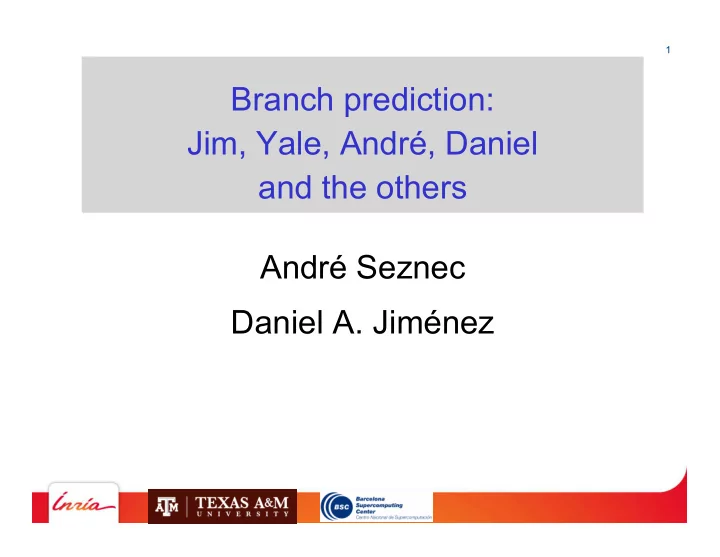 branch prediction jim yale andr daniel and the others
