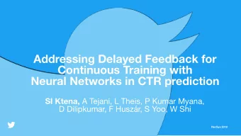 Addressing Delayed Feedback for  Continuous Training with  Neural Networks in CTR prediction SI