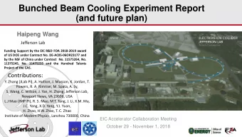 Bunched Beam Cooling Experiment Report  (and future plan)  Haipeng Wang  Jefferson Lab  Funding