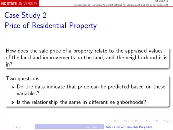 Case Study 2  Price of Residential Property  How does the sale price of a property relate to the