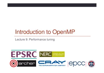 Introduction to OpenMP  Lecture 9: Performance tuning  Sources of overhead  There are 6 main