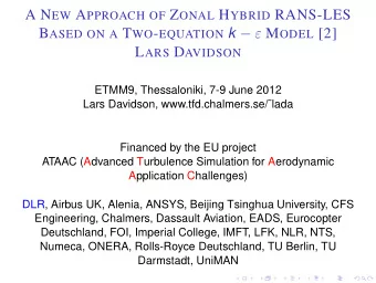 A N EW A PPROACH OF Z ONAL H YBRID RANS-LES B ASED ON A T WO - EQUATION k   M ODEL [2] L ARS D