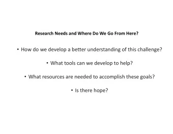 How do we develop a better understanding of this challenge?  What tools can we develop to