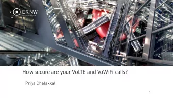 How secure are your VoLTE and VoWiFi calls?  Priya Chalakkal  1  About me : Priya Chalakkal o ERNW