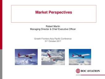 Market Perspectives  Robert Martin  Managing Director &amp; Chief Executive Officer  Growth