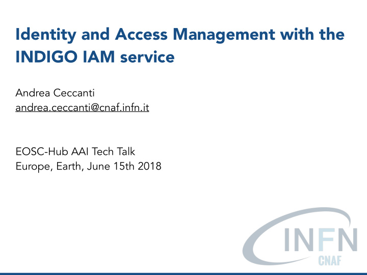 identity and access management with the indigo iam service