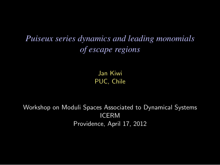 puiseux series dynamics and leading monomials of escape