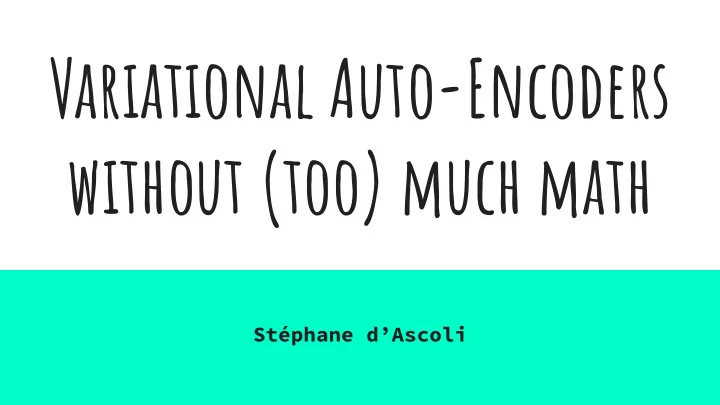 variational auto encoders without too much math