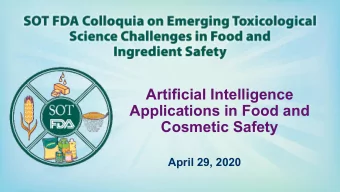 Artificial Intelligence  Applications in Food and  Cosmetic Safety  April 29, 2020  Welcome  Amy P.