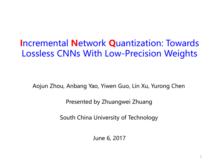 i ncremental n etwork q uantization towards lossless cnns