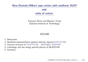 New Einstein-Hilbert type action with nonlinear SUSY  and  unity of nature  Kazunari Shima and