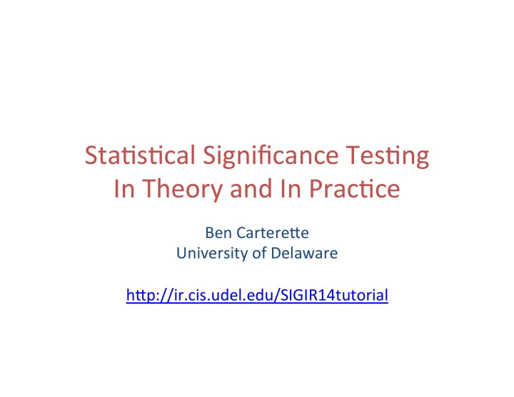 sta s cal significance tes ng in theory and in prac ce
