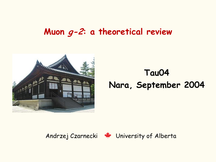 muon g 2 a theoretical review tau04 nara september 2004