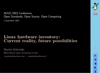 Linux hardware inventory:  Current reality, future possibilities    Martin Schwenke    IBM