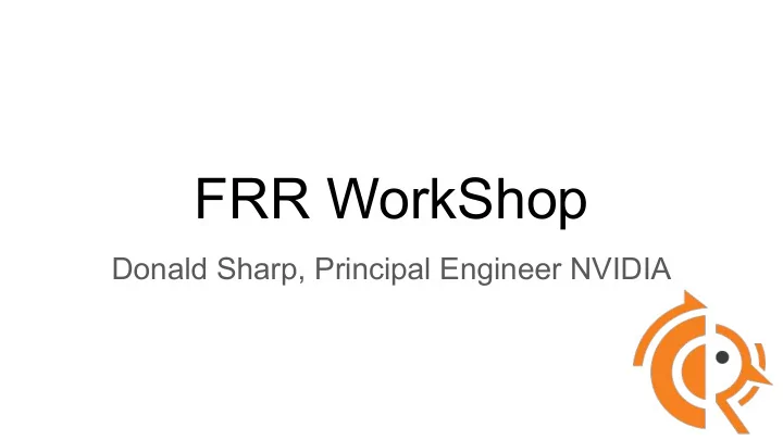 frr workshop