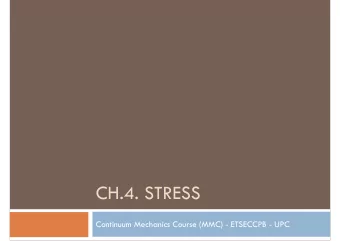 CH.4. STRESS  Continuum Mechanics Course (MMC) - ETSECCPB - UPC  Overview  Forces Acting on a