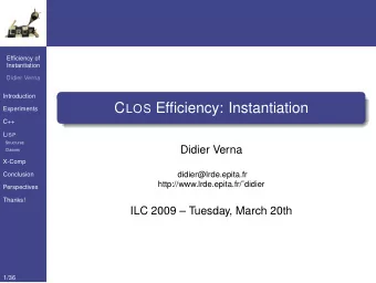 C LOS Efficiency: Instantiation  Experiments  C++ L ISP  Structures  Didier Verna  Classes  X-Comp