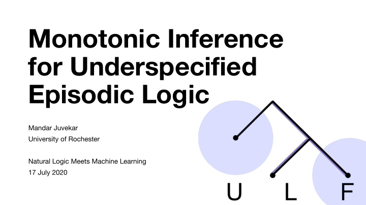 monotonic inference for underspecified episodic logic