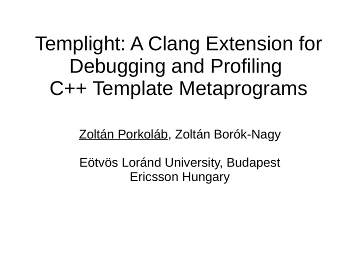templight a clang extension for debugging and profiling c