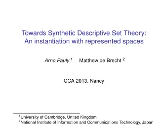 Towards Synthetic Descriptive Set Theory:  An instantiation with represented spaces Arno Pauly 1
