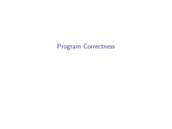 Program Correctness  Literatuur  Verification of Sequential and Concurrent Programs.  Krzysztof R.
