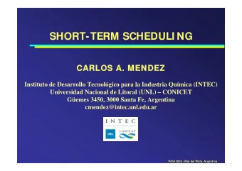 SHORT-TERM SCHEDULI NG  CARLOS A. MENDEZ  CARLOS A. MENDEZ  Instituto de Desarrollo Tecnolgico