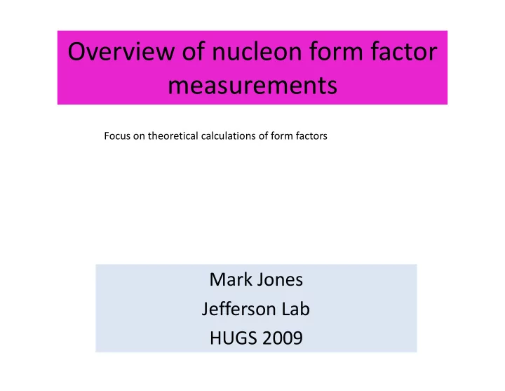 overview of nucleon form factor measurements