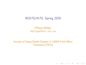 IN3170/4170, Spring 2020  Philipp Hfliger  hafliger@ifi.uio.no  Excerpt of Sedra/Smith Chapter 5: