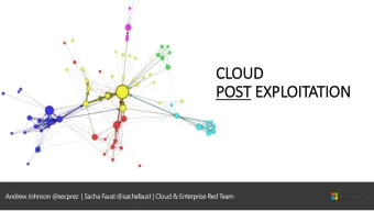 CLOUD  POST EXPLOITATION  Andrew Johnson @secprez  | Sacha Faust @sachafaust | Cloud &amp;