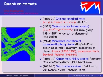 Quantum comets  Dima Shepelyansky  www.quantware.ups-tlse.fr/chirikov  (1969-79) Chirikov standard