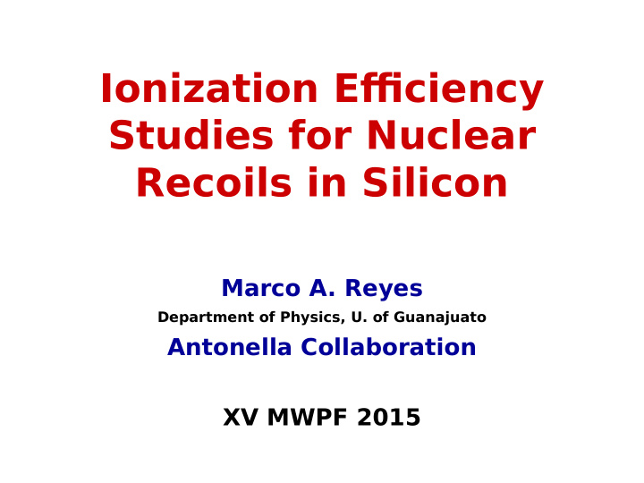 ionization effjciency studies for nuclear recoils in